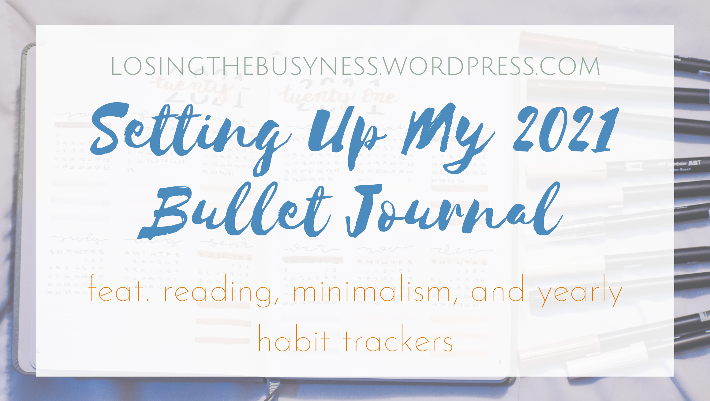 Setting Up My 2021 Bullet Journal